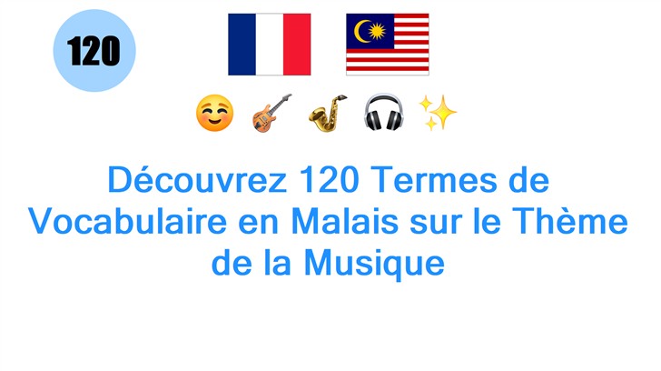 Découvrez 120 Termes de Vocabulaire en Malais sur le Thème de la Musique